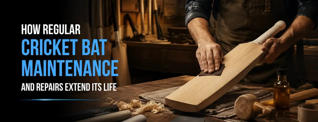 How Regular Cricket Bat Maintenance and Repairs Extend Its Life